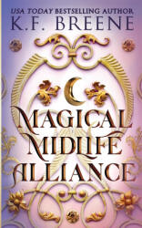 Magical Midlife Alliance - K. F. Breene (ISBN: 9781955757386)