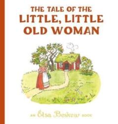 The Tale of the Little, Little Old Woman (ISBN: 9781782508793)