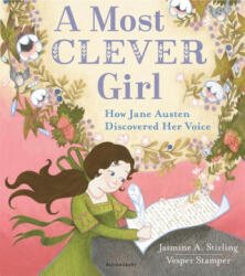 A Most Clever Girl: How Jane Austen Discovered Her Voice - Vesper Stamper (ISBN: 9781547601103)