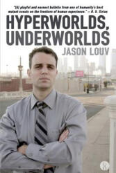 Hyperworlds, Underworlds - Jason Louv, R U Sirius (ISBN: 9781503396999)