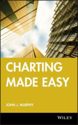 Charting Made Easy - John J. Murphy (ISBN: 9781883272593)