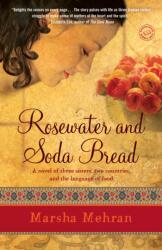 Rosewater and Soda Bread - Marsha Mehran (ISBN: 9780812972498)