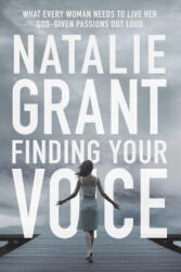 Finding Your Voice - Natalie Grant (ISBN: 9780310344735)