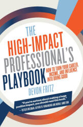 The High-Impact Professional's Playbook - Devon Fritz (ISBN: 9781968679071)