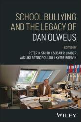 School Bullying and The Legacy of Dan Olweus (ISBN: 9781394173525)