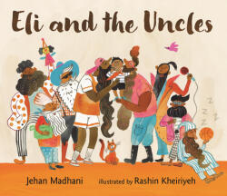Eli and the Uncles - Rashin Kheiriyeh (ISBN: 9781536228113)