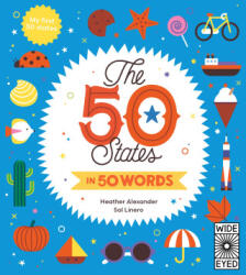 The 50 States in 50 Words: My First 50 States - Sol Linero (ISBN: 9780711287815)