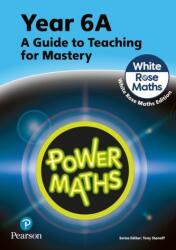 Ghid de predare Power Maths 6A - ediția White Rose Maths (ISBN: 9781292450629)
