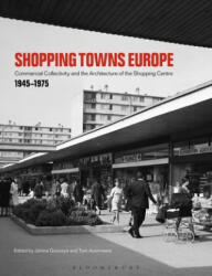 Shopping Towns Europe - Janina Gosseye, Tom Avermaete (ISBN: 9781350154452)