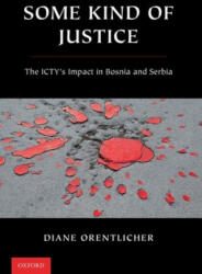 Some Kind of Justice - Diane Orentlicher (ISBN: 9780190090258)