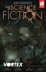 John Carpenter's Tales of Science Fiction: VORTEX - Mike Size, John Carpenter, Sandy King (ISBN: 9780997059960)