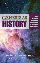 Genesis as History - Daniel A Biddle (ISBN: 9781542970211)