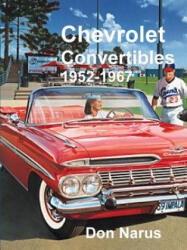 Chevrolet Convertibles 1952-1967 - Don Narus (ISBN: 9781329793149)