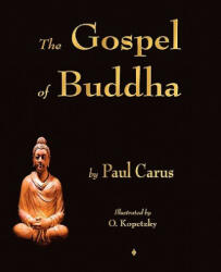 Gospel of Buddha - Paul Carus (ISBN: 9781603863971)
