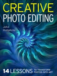 Creative Photo Editing (ISBN: 9780719845734)