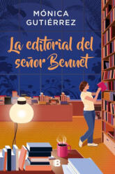 La Editorial del Se? or Bennet / Mr. Bennet's Publishing House - Gutiérrez, Mónica (ISBN: 9788466681339)