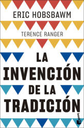 La invención de la tradición - Eric Hobsbawm (ISBN: 9788408297888)