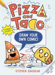 Pizza and Taco: Draw Your Own Comic! - SHASKAN STEPHEN (ISBN: 9780593814574)
