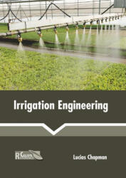Irrigation Engineering - Lucias Chapman (ISBN: 9781641165389)