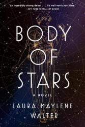 Body of Stars - Walter, Laura Maylene (ISBN: 9780593183076)