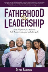 Fatherhood Is Leadership - Devon Bandison (ISBN: 9781600250972)
