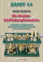 Dampf 44 - Die Diesbar-Schiffsdampfmaschine (ISBN: 9783788341176)