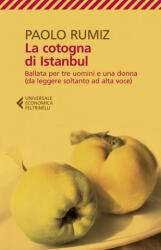 La cotogna di Istanbul. Ballata per tre uomini e una donna (ISBN: 9788807886478)