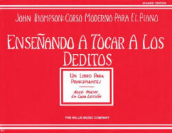 Ensenando A Tocar A los Deditos - John Thompson (ISBN: 9781423494379)