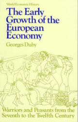 Early Growth of the European Economy - Georges Duby, Howard B. Clarke, Georges B. Duby (ISBN: 9780801491696)