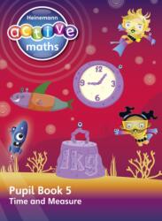 Heinemann Active Maths - Second Level - Beyond Number - Pupil Book 5 - Time and Measure (ISBN: 9780435047955)