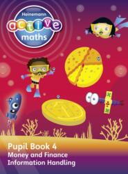 Heinemann Active Maths - Second Level - Beyond Number - Pupil Book 4 - Money, Finance and Information Handling (ISBN: 9780435047948)