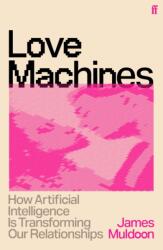 Love Machines (ISBN: 9780571399277)