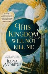 This Kingdom Will Not Kill Me - Ilona Andrews (ISBN: 9781035089383)