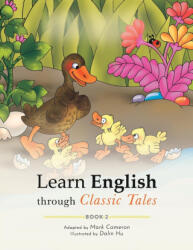 Learn English through Classic Tales - Mark Cameron, Dalin Hu (ISBN: 9781998157037)