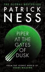 Piper at the Gates of Dusk - Patrick Ness (ISBN: 9781529537581)