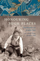 Honouring High Places - Junko Tabei, Helen Rolfe (ISBN: 9781771602167)