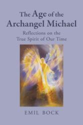 The Age of the Archangel Michael (ISBN: 9781782509912)