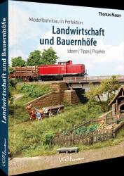 Modelism feroviar la perfecțiune: Agricultură și ferme (ISBN: 9783964535436)