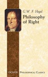 Philosophy of Right - Georg Wilhelm Friedrich Hegel, S. W. Dyde (ISBN: 9780486445632)