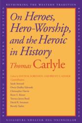 On Heroes, Hero-Worship, and the Heroic in History - Thomas Carlyle (ISBN: 9780300148602)