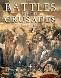 Battles of the Crusades - Kelly DeVries (ISBN: 9781782747048)