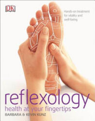 Reflexology - Barbara Kunz, Kevin Kunz, Ruth Jenkinson (ISBN: 9780789493538)