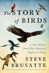 The Story of Birds - Steve Brusatte (ISBN: 9780063349711)