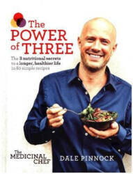 Medicinal Chef: The Power of Three - Dale Pinnock (ISBN: 9781849495592)
