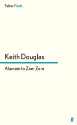 Alamein to Zem Zem - Keith Douglas (ISBN: 9780571315369)
