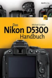 Das Nikon D5300 Handbuch (ISBN: 9783864901591)