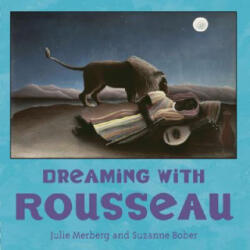 Dreaming With Rousseau - Julie Merberg, Suzanne Bober (ISBN: 9780811857123)