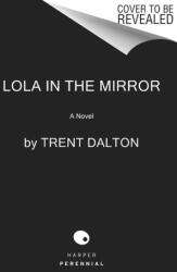 Lola in the Mirror - Dalton, Trent (ISBN: 9780063414747)