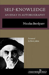 Self-Knowledge - Nicolas Berdyaev (ISBN: 9781597312585)