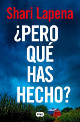 ? Pero Qué Has Hecho? / What Have You Done? - Lapena, Shari (ISBN: 9788410257474)